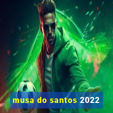 musa do santos 2022